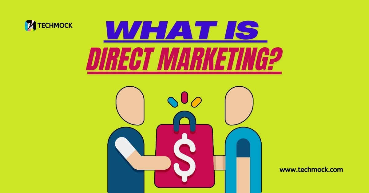 What Is Direct Marketing?