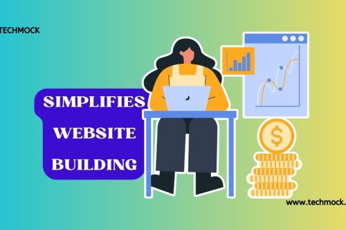 How TechMock Simplifies Website Building for Entrepreneurs and Businesses